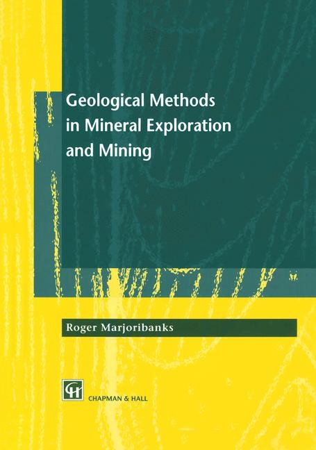 Geological Methods in Mineral Exploration and Mining -  Roger Marjoribanks