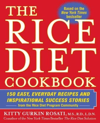 The Rice Diet Cookbook - Kitty Gurkin Rosati, Robert Rosati