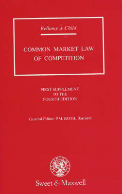 Common Market Law of Competition - C.W. Bellamy, Graham D. Child,  Bellamy and Child