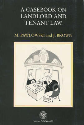 A Casebook on Landlord and Tenant Law - Mark Pawlowski, James Brown