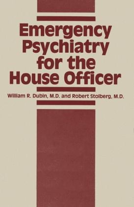 Emergency Psychiatry for the House Officer - 