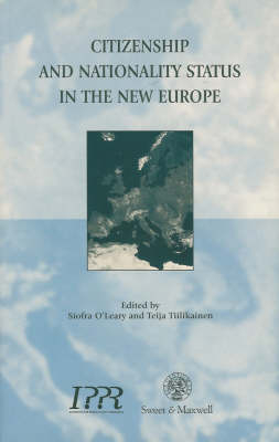 Citizenship and Nationality Status in the New Europe - Siofra O'Leary, Teija Tiilikainen