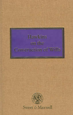 Hawkins on the Construction of Wills - R Kerridge