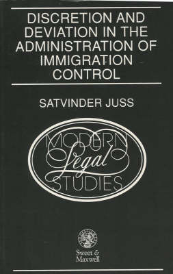 Discretion and Deviation in the Administration of Immigration Control - Dr Satvinder Juss