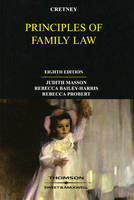 Cretney's Principles of Family Law - Rebecca Probert