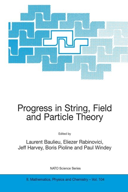 Progress in String, Field and Particle Theory - 