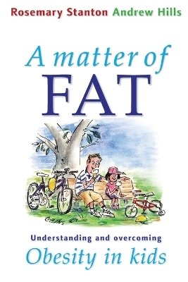 A Matter of Fat - Rosemary Stanton, Andrew Hills