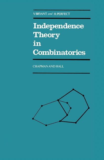 Independence Theory in Combinatorics -  V. Bryant