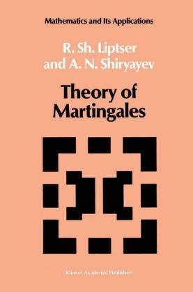 Theory of Martingales -  Robert Liptser,  A.N. Shiryayev
