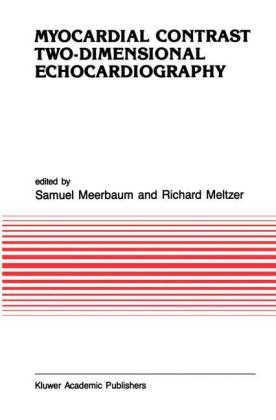 Myocardial Contrast Two-dimensional Echocardiography - 