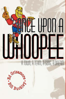 Once Upon A Whoopee - Bill Buckley, Ed Grisamore