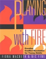 Playing with Fire - Fiona Macbeth, Nic Fine