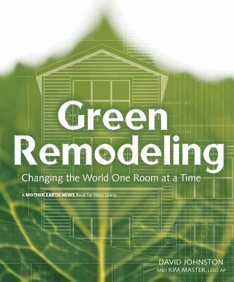 Green Remodeling - David R. Johnston, Kim Master