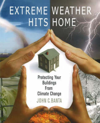 Extreme Weather Hits Home - John Banta
