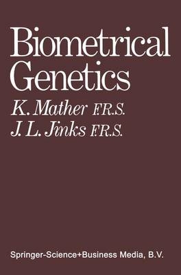 Biometrical genetics -  John L. Jinks,  Kenneth Mather