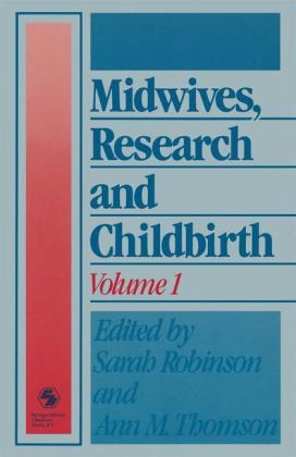 Midwives, Research and Childbirth -  Sarah Robinson,  Ann M. Thomson