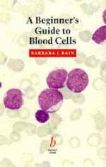 A Beginner's Guide to Blood Cells - Barbara Jane Bain