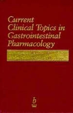 Current Clinical Topics in Gastrointestinal Pharmacology - 