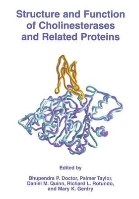 Structure and Function of Cholinesterases and Related Proteins - 