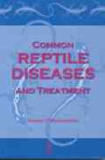 Common Reptile Diseases and Treatments - Shawn Messonnier