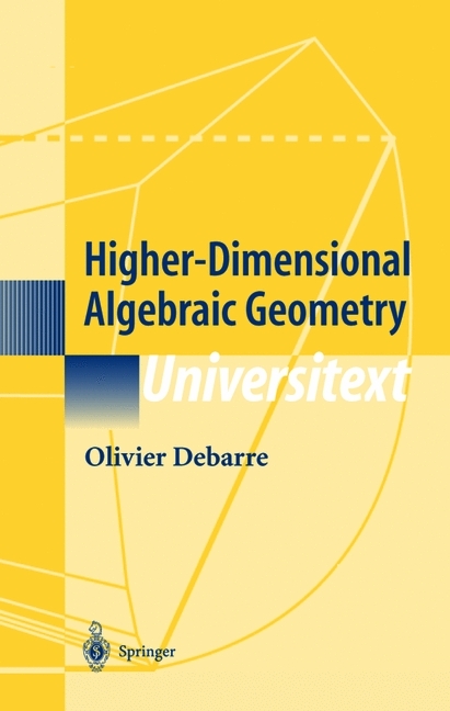 Higher-Dimensional Algebraic Geometry -  Olivier Debarre
