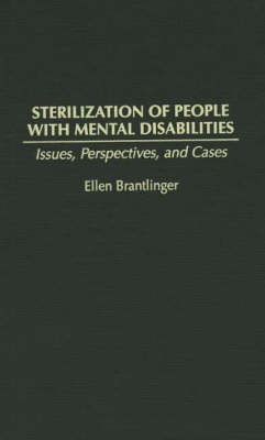 Sterilization of People with Mental Disabilities - Ellen A Brantlinger