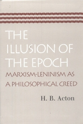 Illusion of the Epoch - H B Acton