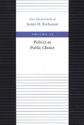 Politics as Public Choice - James Buchanan
