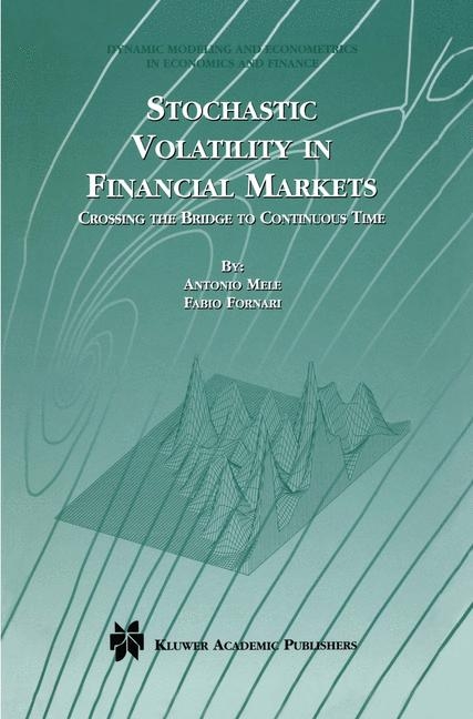 Stochastic Volatility in Financial Markets -  Fabio Fornari,  Antonio Mele