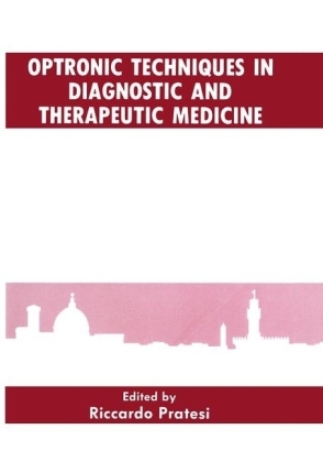 Optronic Techniques in Diagnostic and Therapeutic Medicine - 
