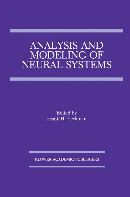 Analysis and Modeling of Neural Systems - 