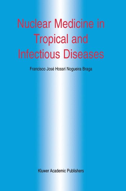 Nuclear Medicine in Tropical and Infectious Diseases - 