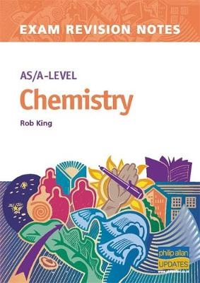 AS/A-level Chemistry - Rob King