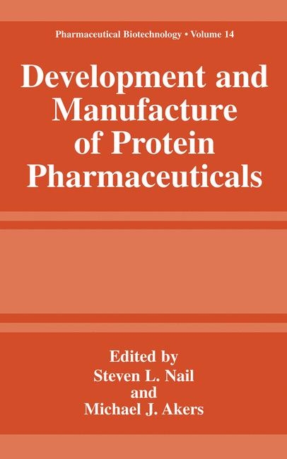 Development and Manufacture of Protein Pharmaceuticals - 