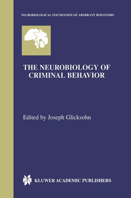 Neurobiology of Criminal Behavior - 