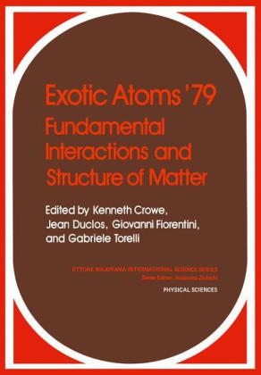 Exotic Atoms '79 Fundamental Interactions and Structure of Matter - 
