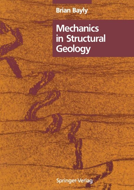 Mechanics in Structural Geology -  B. Bayly