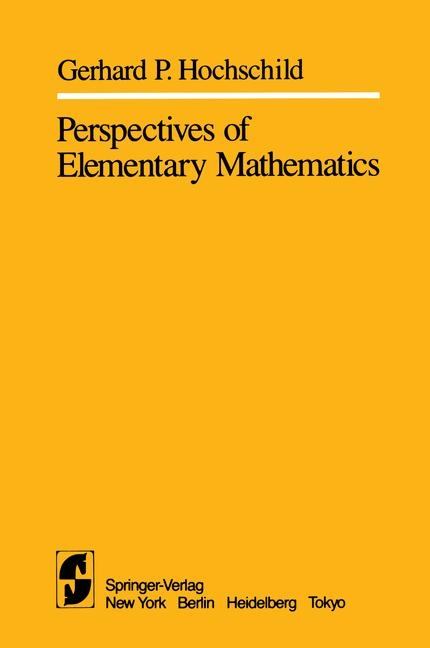 Perspectives of Elementary Mathematics -  G.P. Hochschild
