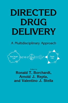 Directed Drug Delivery -  Ronald T. Borchardt,  Arnold J. Repta,  Valentino J. Stella