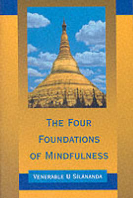 Four Foundations of Mindfulness - U. Silananda