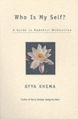 Who is My Self? - Ayya Khema