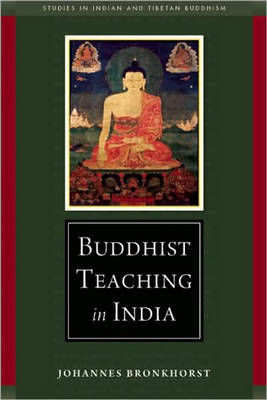 Buddhist Teaching in India - Johannes Bronkhorst