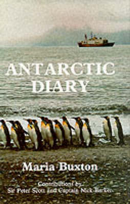 Antarctic Diary - Maria Buxton