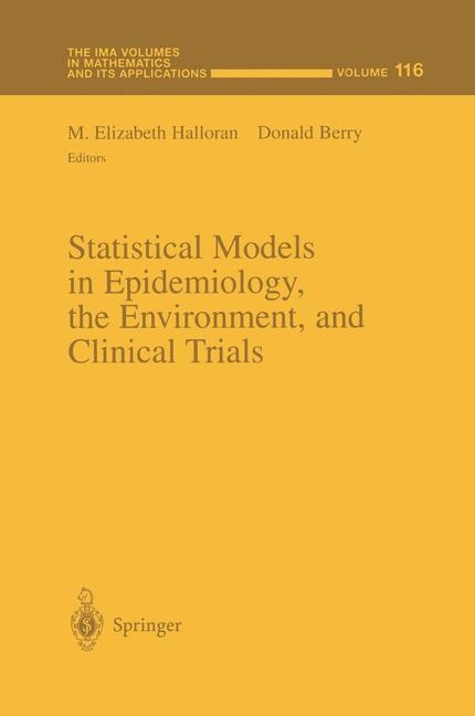 Statistical Models in Epidemiology, the Environment, and Clinical Trials - 