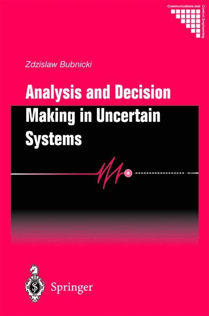 Analysis and Decision Making in Uncertain Systems -  Zdzislaw Bubnicki