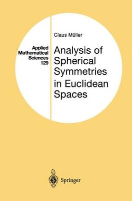 Analysis of Spherical Symmetries in Euclidean Spaces -  Claus Muller