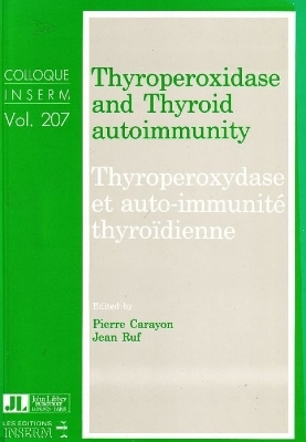 Thyroperoxidase & Thyroid Autoimmunity - Pierre Carayon, Jean Ruf