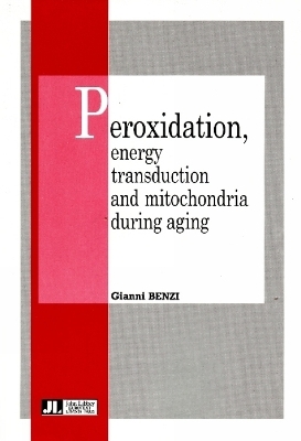Peroxidation, Energy Transduction & Mitochondria During Aging - Gianni Benzi