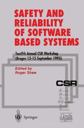 Safety and Reliability of Software Based Systems - 