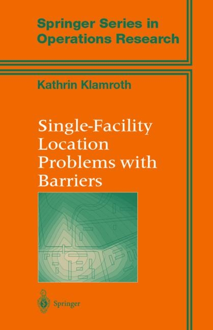 Single-Facility Location Problems with Barriers -  Kathrin Klamroth